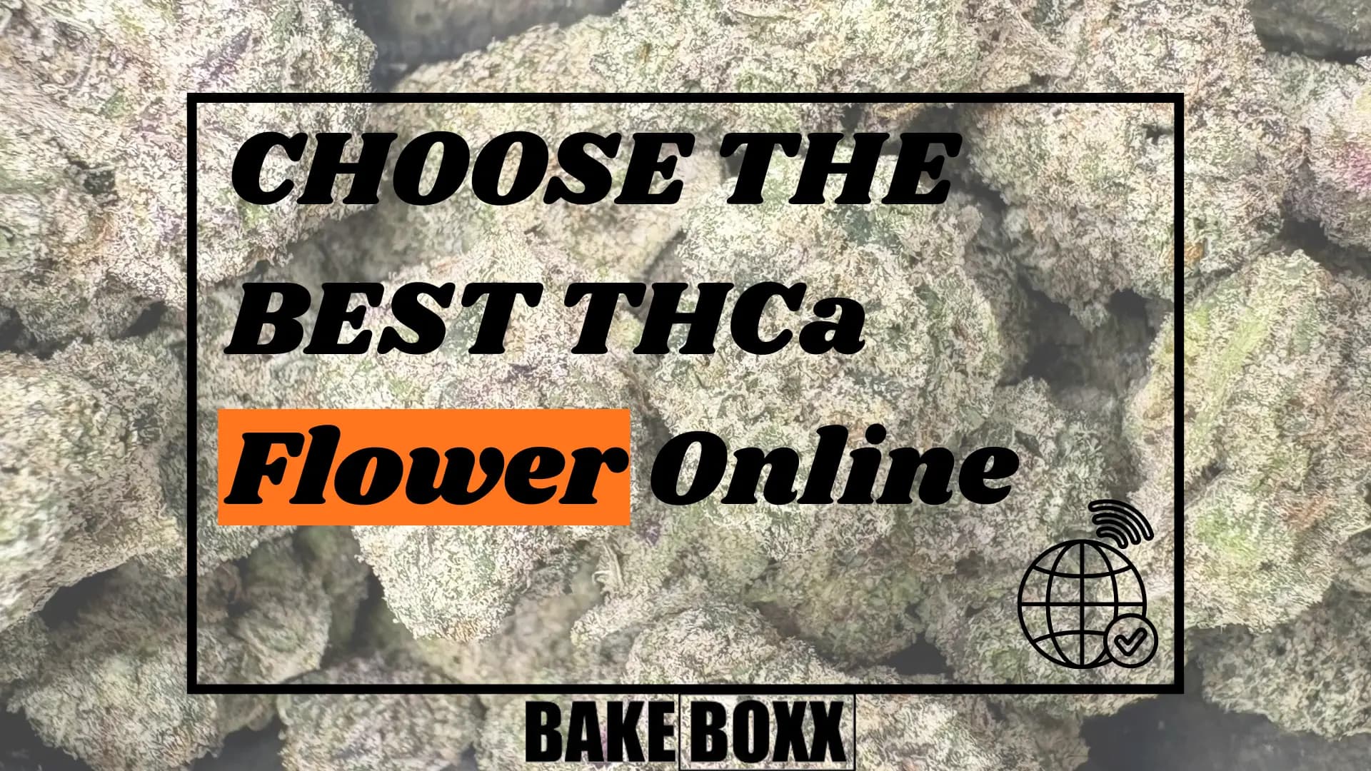 Choose the Best THCa Flower Online - BakeBoxx blog article