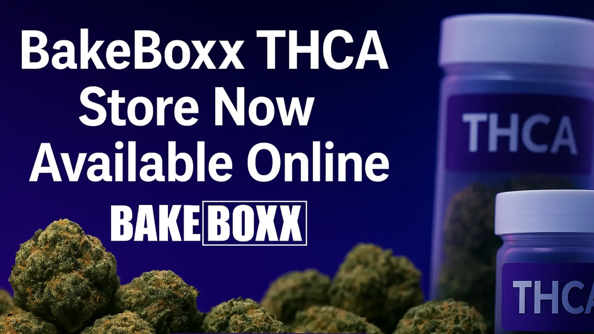 BakeBoxx THCA Store - Now Available Online - BakeBoxx blog article